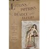 Lotions, Potions, and Deadly Elixirs: Frontier Medicine in America