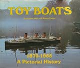 Toy boats, 1870-1955 : a pictorial history from the Forbes magazine collection