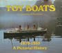 Toy Boats 1870-1955: A Pictorial History