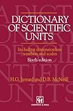 Dictionary of scientific units including dimensionless numbers and scales