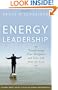 Energy Leadership: Transforming Your Workplace and Your Life from the Core