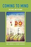 Coming to mind : the soul and its body