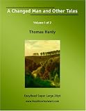 A Changed Man and Other Tales Volume 1 of 2   [EasyRead Super Large 20pt Edition]