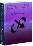 The Shayton Chronicles Book 1: Destiny Sets