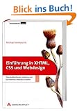 Einf�hrung in XHTML, CSS und Webdesign: Standardkonforme, moderne und barrierefreie Websites erstellen