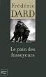 Le pain des fossoyeurs