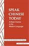 Speak Chinese today: A Basic Course in the Modern Language (Tuttle Language Library)