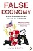 Search : False Economy: A Surprising Economic History of the World