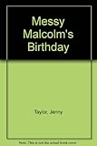 Messy Malcolm's birthday