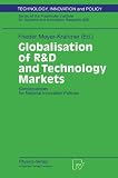 Globalisation of R&D and Technology Markets: Consequences for National Innovation Policies. Proceedings of the International Conference on 1 and 2 ... ISI (Technology, Innovation and Policy (ISI))