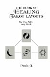 The Book of Healing Tarot Layouts