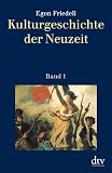 Kulturgeschichte der Neuzeit, Band 1 - Egon Friedell