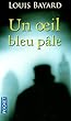 Un oeil bleu p�le