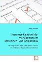 Customer-Relationship-Management im Maschinen- und Anlagenbau: Strategien für den After-Sales-Service in mittelständischen Unternehmen