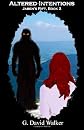 Altered Intentions: Jaben's Rift, book 2