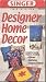 Singer Sewing Video Library: Designer Home Decor