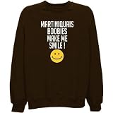 Sweatshirt Brown  Martiniquais Boobies Make Me Smile !  Martinique Country