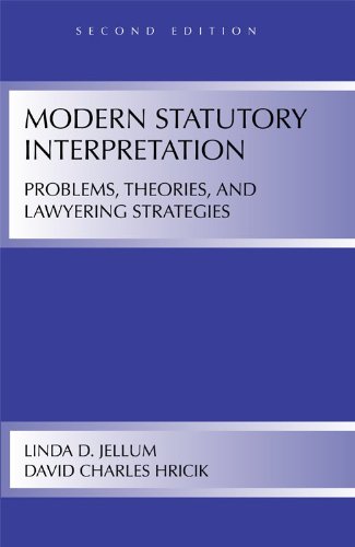 modern statutory interpretation problems theories and lawyering strategies