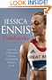 Jessica Ennis: Unbelievable - From My Childhood Dreams to Winning Olympic Gold