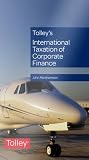 Tolley's international taxation of corporate finance