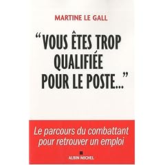 � Vous �tes trop qualifi�e pour le poste... �