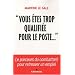 � Vous �tes trop qualifi�e pour le poste... �