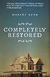 Completely Restored