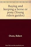 Buying and keeping a horse or pony