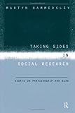 Taking Sides in Social Research: Partisanship and Bias in Social Enquiry M. Hammersley