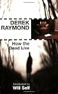 How the Dead Live