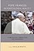 Pope Francis in Postcolonial Reality: Complexities, Ambiguities, & Paradoxes