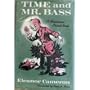 Time and Mr. Bass: A Mushroom Planet Book