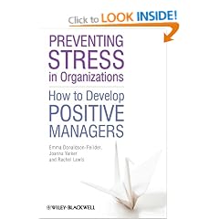 Preventing Stress in Organizations: How to Develop Positive Managers