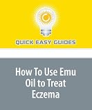 How To Use Emu Oil to Treat Eczema