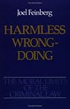 Harmless Wrongdoing (Moral Limits of the Criminal Law, Vol 4)