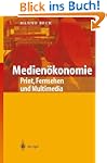 Medien�konomie: Print, Fernsehen und...