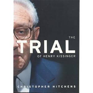 The Trial of Henry Kissinger - Christopher Hitchins