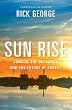 Sun Rise: Suncor, The Oil Sands And The Future Of Energy