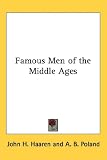 Famous Men of the Middle Ages