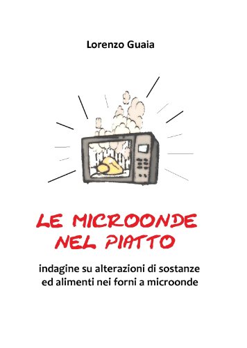 Le microonde nel piatto (Italian Edition)