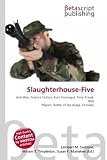 Slaughterhouse-Five: Anti-War, Science Fiction, Kurt Vonnegut, Time Travel, Billy Pilgrim, Battle of the Bulge, Dresden
