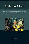 Predicative Minds: The Social Ontogeny of Propositional Thinking (Bradford Books)