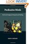 Predicative Minds: The Social Ontogeny of Propositional Thinking (Bradford Books)