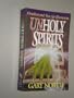 Unholy Spirits: Occultism and New Age Humanism