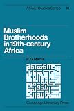 Muslim Brotherhoods in Nineteenth-Century Africa (African Studies)