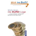 Die EURO-L�ge ... und andere volkswirtschaftliche M�rchen: Eine volkswirtschaftliche M�rchensammlung