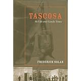 tascosa its life and gaudy times