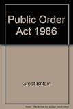 Public Order Act 1986 : Elizabeth II. 1986. Chapter 64