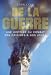 De la guerre : Une histoire du combat des origines à nos jours De la guerre : Une histoire du combat des origines à nos jours