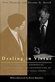 Dealing in Virtue: International Commercial Arbitration and the Construction of a Transnational Legal Order (Chicago Series in Law and Society)